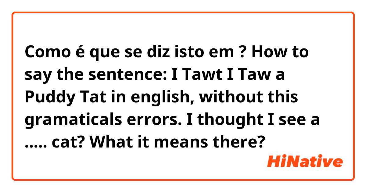 Como é que se diz isto em Inglês (EUA)? How to say the sentence
